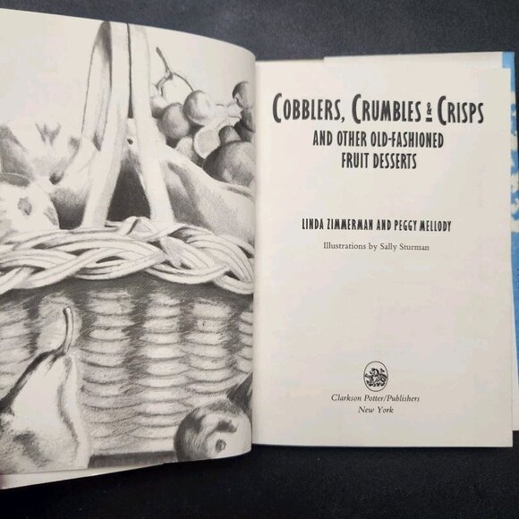 Cobblers Crumbles & Crisps Fruit Desserts and Muffins Sweet and Savory Cookbooks - Picture 8 of 13